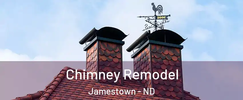  Chimney Remodel Jamestown - ND