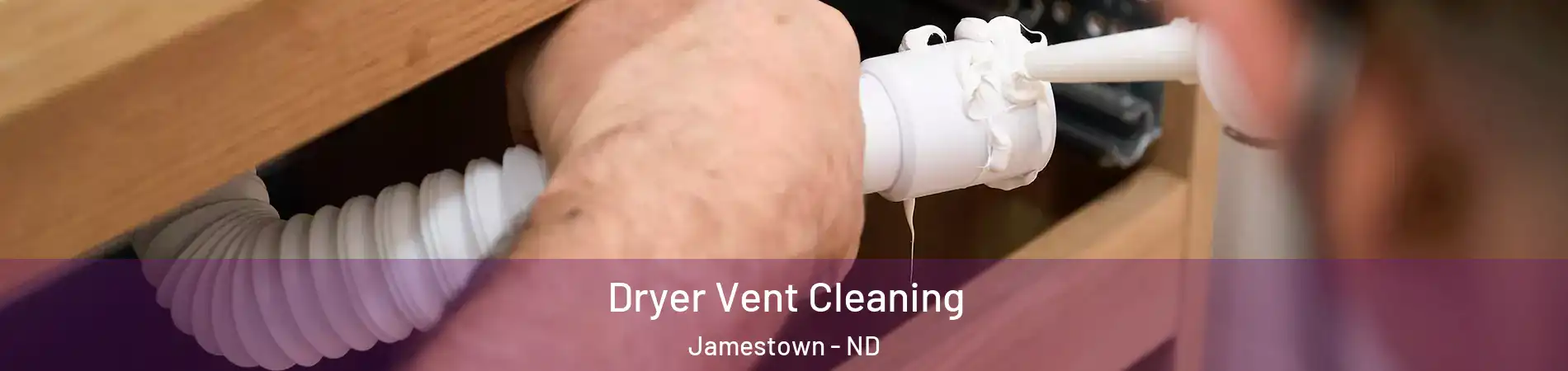  Dryer Vent Cleaning Jamestown - ND