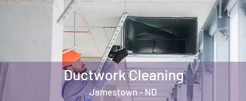  Ductwork Cleaning Jamestown - ND