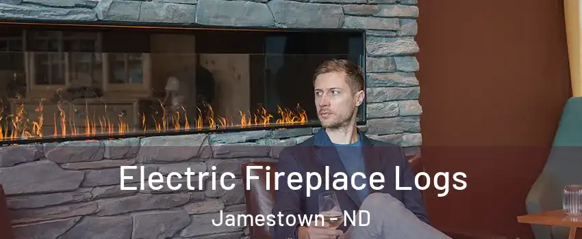  Electric Fireplace Logs Jamestown - ND