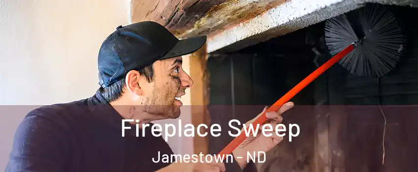  Fireplace Sweep Jamestown - ND