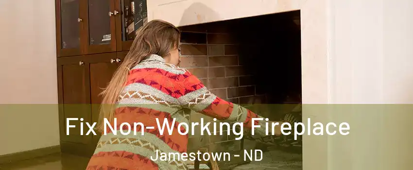  Fix Non-Working Fireplace Jamestown - ND