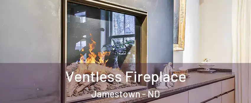 Ventless Fireplace Jamestown - ND